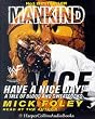 Mankind: Have A Nice Day: Have a Nice Day! - A Tale of Blood and Sweatsocks