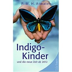 Indigo-Kinder und die neue Zeit ab 2012