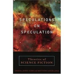 Speculations on Speculation: Theories of Science Fiction