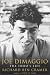 Joe DiMaggio: The Hero's Life