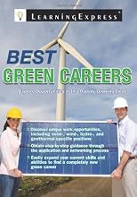 Best Green Careers: Explore Opportunities in the Rapidly Growing Field (Best Green Careers: Finding a Job in Today's Economy)