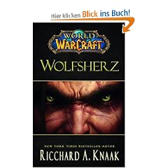 World of Warcraft. Wolfsherz: Videogameroman