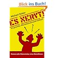 ES NERVT ! Ist gesunder Menschenverstand heilbar?