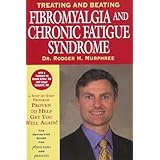 treating and beating fibromyalgia and chronic fatigue syndrome the definitive guide for patients and physicians