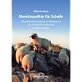 Hom�opathie f�r Schafe: Ein praktisches Handbuch zur Behandlung der wichtigsten Krankheiten  und Verletztungen