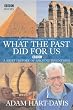 What the Past Did for Us