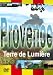 Provence - Terre de Lumiere