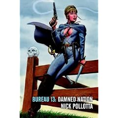 Bureau 13: Damned Nation by Nick Pollotta