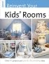 Reinvent Your Kids' Rooms (Reinvent Your...)