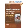 Mobile Messaging Technologies and Services: SMS, EMS and MMS