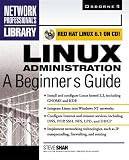 Linux Administration: A Beginners Guide