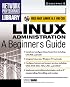 Linux Administration: A Beginner's Guide