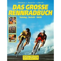 Das gro�e Rennrad- Buch. Training - Technik - Taktik