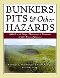 Bunkers, Pits and Other Hazards: A Guide to the Design, Maintenance and Preservation of Golf's Essential Elements