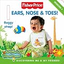 Ears, Nose and Toes!: Animals of the Rainforest (Fisher-Price)