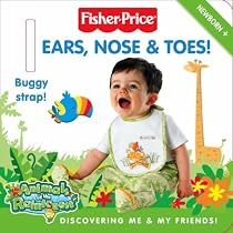 Ears, Nose and Toes!: Discovering Me and My Friends: Animals of the Rainforest (Fisher-Price Animals of the Rainforest)