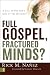 Full Gospel, Fractured Minds?: A Call to Use God's Gift of the Intellect