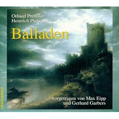Balladen: Mit Kommentaren und Anekdoten zu den sch�nsten deutschen Balladen, Sprecher: Max Eipp, Gerhard Garbers, 1 CD 78 Min.
