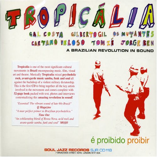 Tropicalia: A Brasilian Revolution In Sound