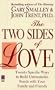 The TWO SIDES OF LOVE: THE TWO SIDES OF LOVE