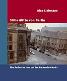 Stille Mitte von Berlin. Eine Recherche rund um den Hackeschen Markt.