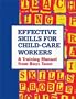 Effective Skills for Child-Care Workers: A Training Manual from Boys Town