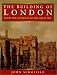 The Building of London