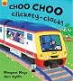 Choo Choo Clickety Clack (On the Go!)