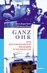 Ganz Ohr. Eine Kulturgeschichte des R...