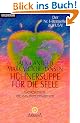 H�hnersuppe f�r die Seele: Geschichten, die das Herz erw�rmen                                       Der Nr. 1-Bestseller aus USA!