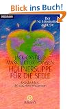 H�hnersuppe f�r die Seele: Geschichten, die das Herz erw�rmen                                       Der Nr. 1-Bestseller aus USA!