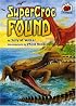 Supercroc Found (On My Own Science)