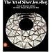 The Art of Silver Jewellery: From the Minorities of China, The Golden Triangle, Mongolia and Tibet