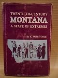 Twentieth Century Montana
