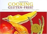 IMAGE OF Cooking Gluten-Free! A Food Lover's Collection of Chef and Family Recipes Without Gluten or Wheat