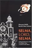 Selma, Lord, Selma: Girlhood Memories of the Civil Rights Days