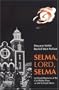 Selma, Lord, Selma: Girlhood Memories of the Civil Rights Days