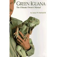 Green Iguana: The Ultimate Owner's Manual