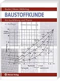 Baustoffkunde: für Ausbildung und Praxis