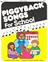 Totline Piggyback Songs for School