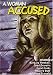  : A Woman Accused