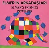 Elmer`s Friends (English-Turkish) (Elmer series) (Turkish Edition)