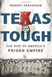 related product Texas Tough: The Rise of America's Prison Empire