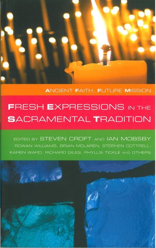 Ancient Faith Future Mission: Fresh Expressions in the Sacramental Tradition