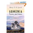 Armenia, Travels and Studies: Volume 2. The Turkish Provinces by Harry Finnis Blosse Lynch