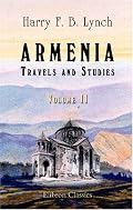 Armenia, Travels and Studies: Volume 2. The Turkish Provinces