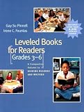 Leveled Books for Readers, Grades 3-6: A Companion Volume to Guiding Readers and Writers
