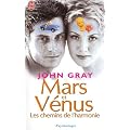 Mars et V�nus, les chemins de l'harmonie : Pour mieux comprebdre, accepter et appr�cier l'autre sexe
