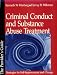 Criminal Conduct and Substance Abuse Treatment: Strategies for Self-Improvement and Change - The Provider's Guide