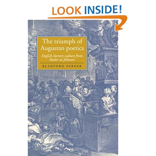 The Triumph of Augustan Poetics: English Literary Culture from Butler to Johnson (Cambridge Studies in Eighteenth-Century English Literature and Thought)